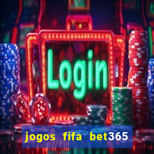 jogos fifa bet365 8 minutos